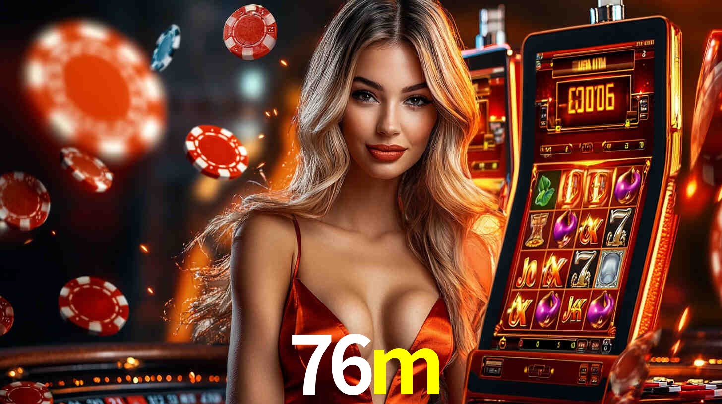 76m: Seu Cassino Premiado com Pagamentos Rápidos